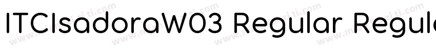 ITCIsadoraW03 Regular Regular字体转换